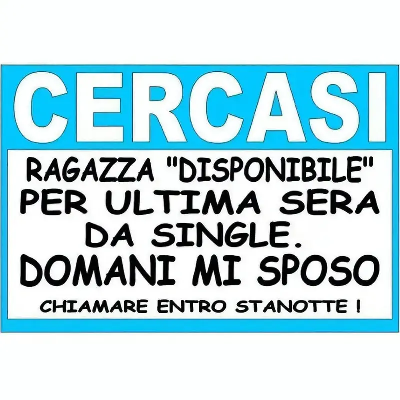 Annuncio Addio al Celibato ″Cercasi ragazza *disponibile* per ultima sera da single. (Richiesta esperienza sessuale).